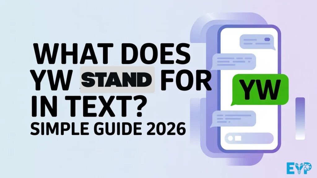 Does YW Stand For in Text Simple Guide 2026