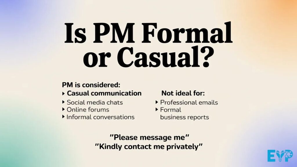 Is PM Formal or Casual