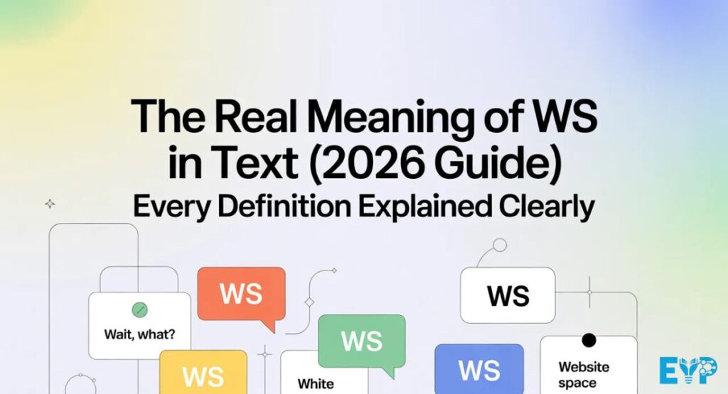The Real Meaning of WS in Text (2026 Guide): Every Definition Explained Clearly