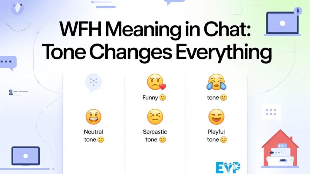 WFH Meaning in Chat Tone Changes Everything