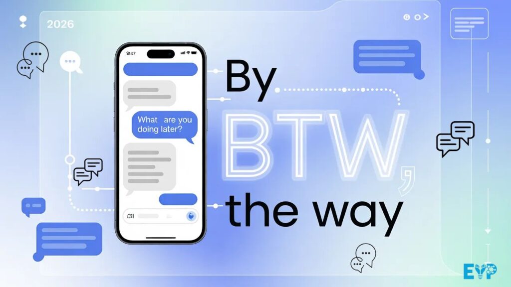 What Does BTW Mean in a Text The Real Meaning Explained (2026 Guide)