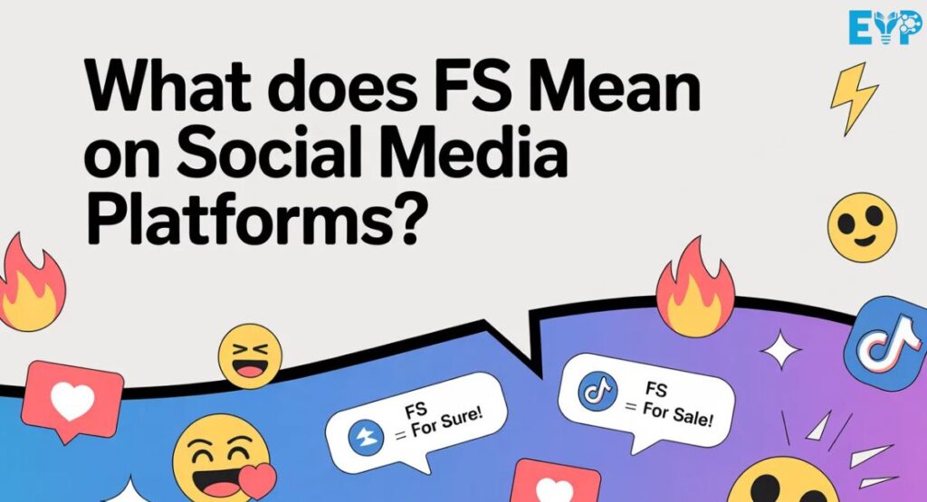What Does FS Mean on Social Media Platforms