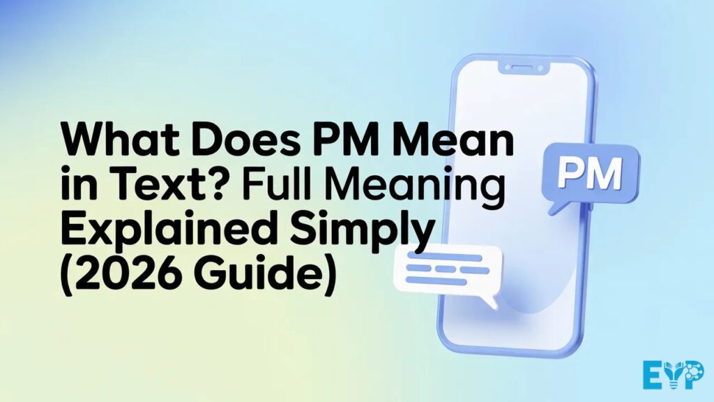 What Does PM Mean in Text Full Meaning Explained Simply (2026 Guide)