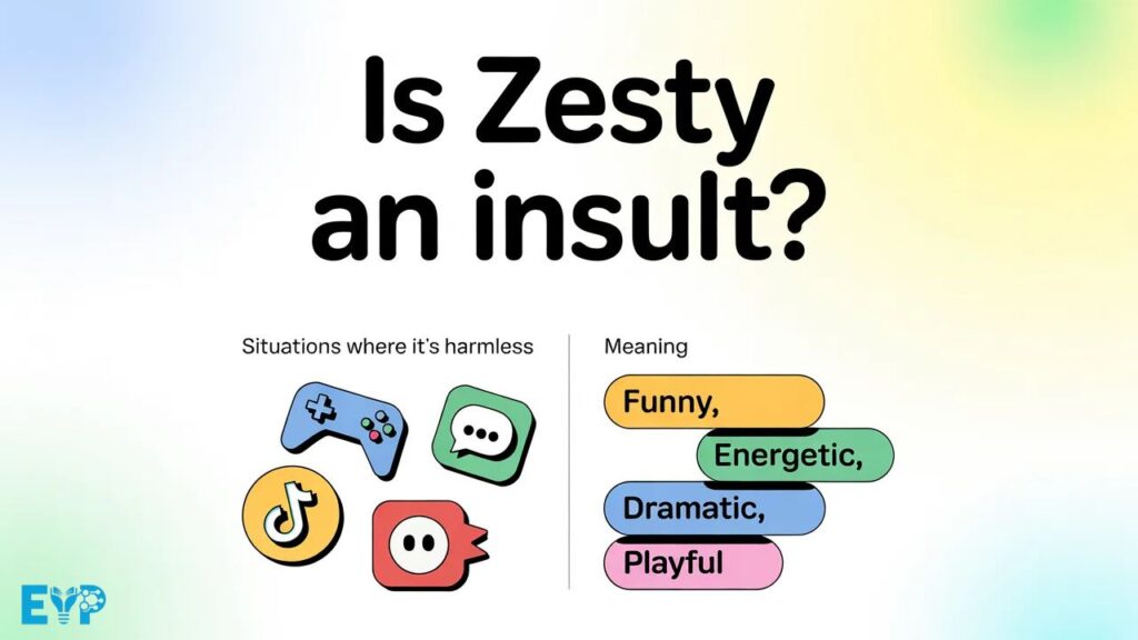 Is Zesty an Insult