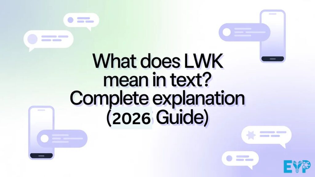 What Does LWK Mean in Text Complete Explanation (2026 Guide) (1)