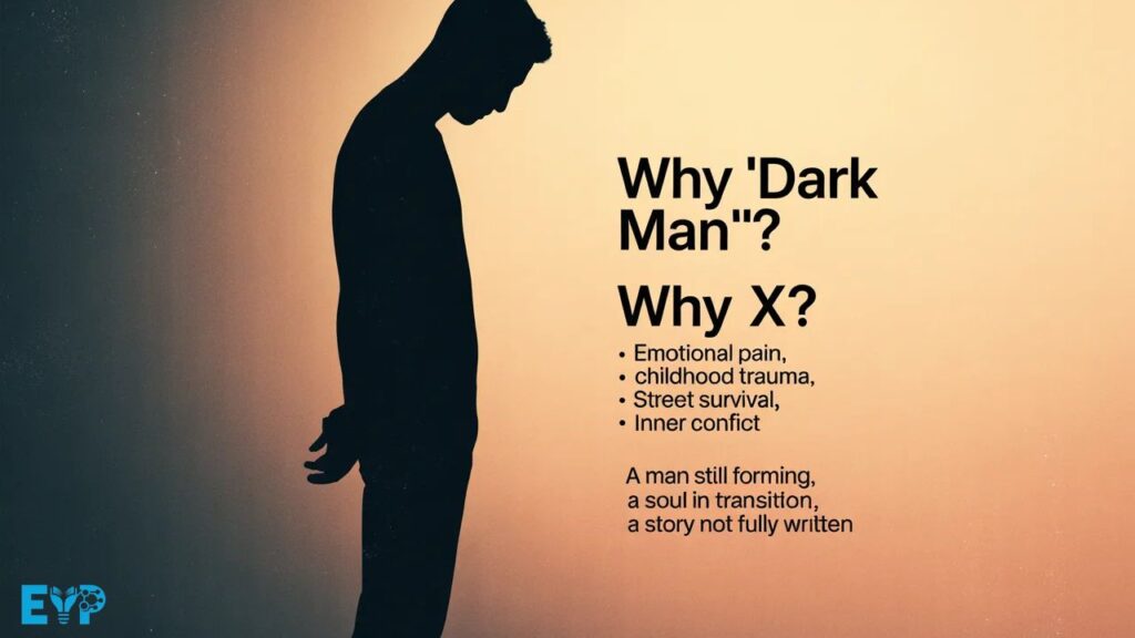 Why Dark Man