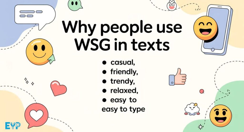 Why People Use WSG in Texts