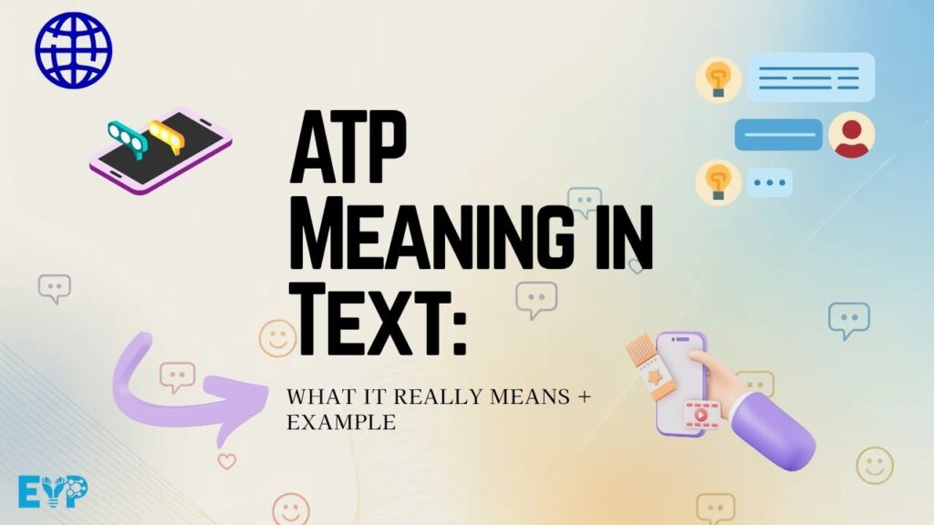 ATP Meaning in Text What It Really Means + Examples