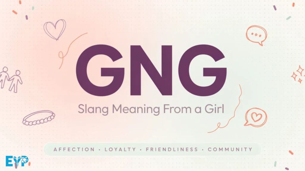 GNG Meaning Slang From a Girl