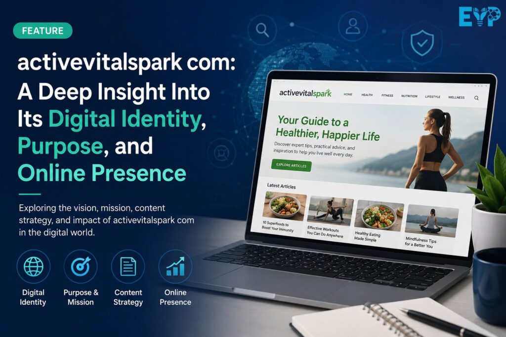 activevitalspark com A Deep Insight Into Its Digital Identity, Purpose, and Online Presence