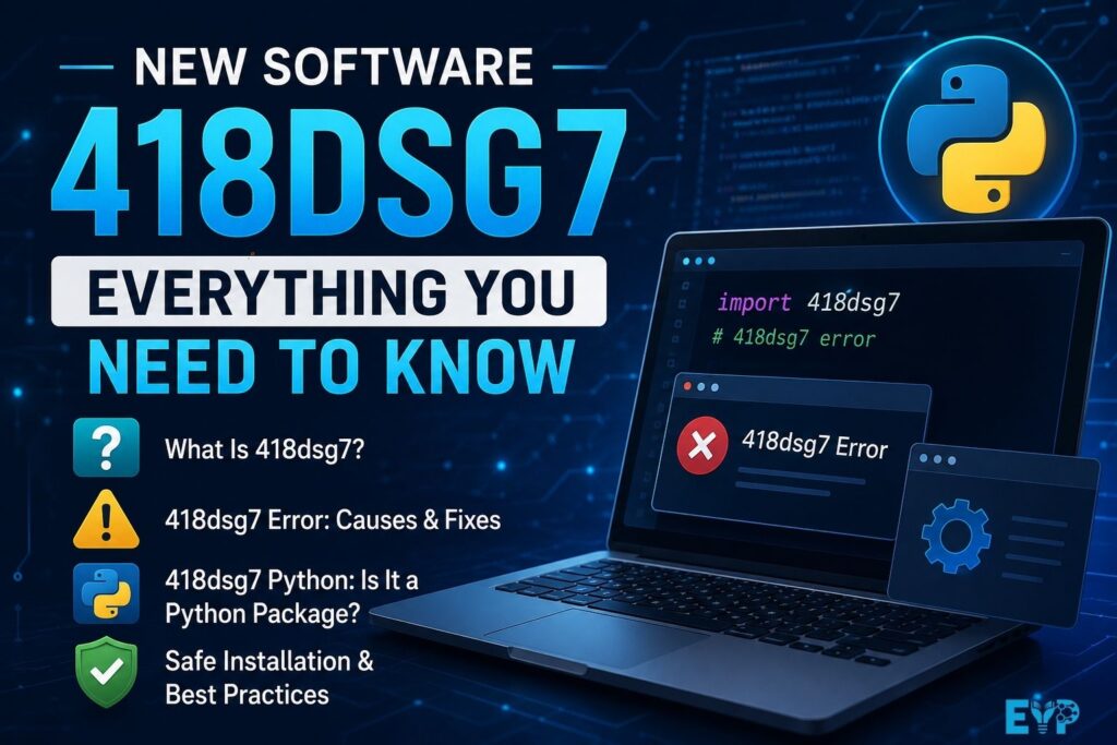 New Software 418dsg7 Everything You Need to Know About This Mysterious Software Identifier (1)