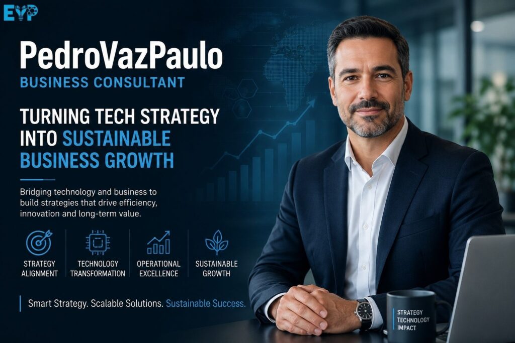 PedroVazPaulo Business Consultant Turning Tech Strategy Into Sustainable Business Growth